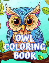 Owl Coloring Book: For Kids & Bird Lovers, Creative Gift, Owl Activity Book Majosta