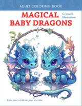 Magical Baby Dragons Adult Coloring Book: An Enchanting Coloring Adventure for Fantasy Lovers: Grayscale Illustrations WoodArtSupply