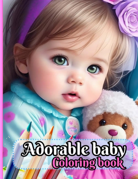 Adorable baby coloring book: Colouring pages for adults,50 illustrations of beautiful babies for Relaxation and Stress Relief (Grayscale) WoodArtSupply