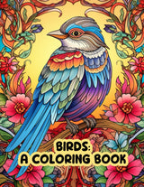 Birds: A Coloring Book: An Adult Coloring Book for Relaxing and Creative Way to De-Stress Majosta