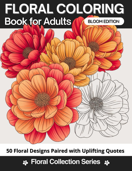 Floral Coloring Book for Adults with Heartwarming Flower Quotes: 50 Beautiful Flower Designs to Relax, Unwind, and Spark Creativity | Easy & Fun for ... | Perfect Gift for Birthdays & Self-Care Majosta