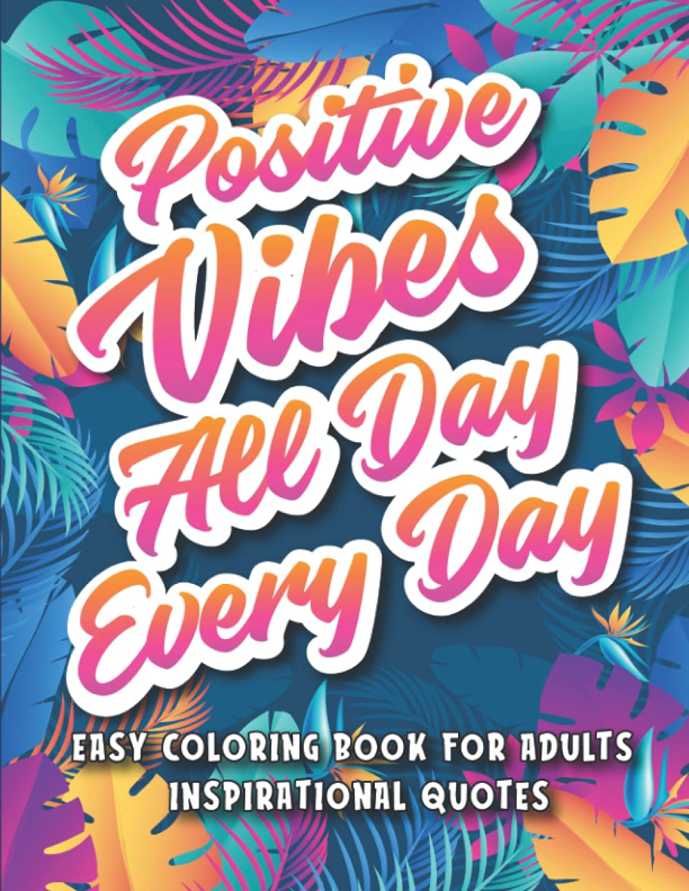 Easy Coloring Book for Adults Inspirational Quotes: A Simple Coloring Book Filled with Positive Affirmations and Motivational Quotes for Good Vibes WoodArtSupply