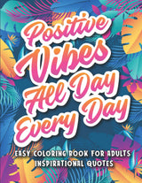 Easy Coloring Book for Adults Inspirational Quotes: A Simple Coloring Book Filled with Positive Affirmations and Motivational Quotes for Good Vibes WoodArtSupply