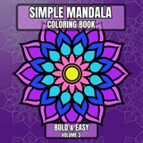 Simple Mandala Coloring Book Bold & Easy Volume 3: Large Print Pattern Designs for Beginners, Teens, Adults and Seniors Great for Stress Relief and Relaxation (Simple Mandala - Bold & Easy) WoodArtSupply