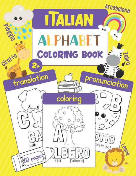 Italian Alphabet Coloring Book: Color & Learn Italian Alphabet and Words (100 Italian Words with Translation, Pronunciation, & Pictures to Color) for Kids and Toddlers Majosta