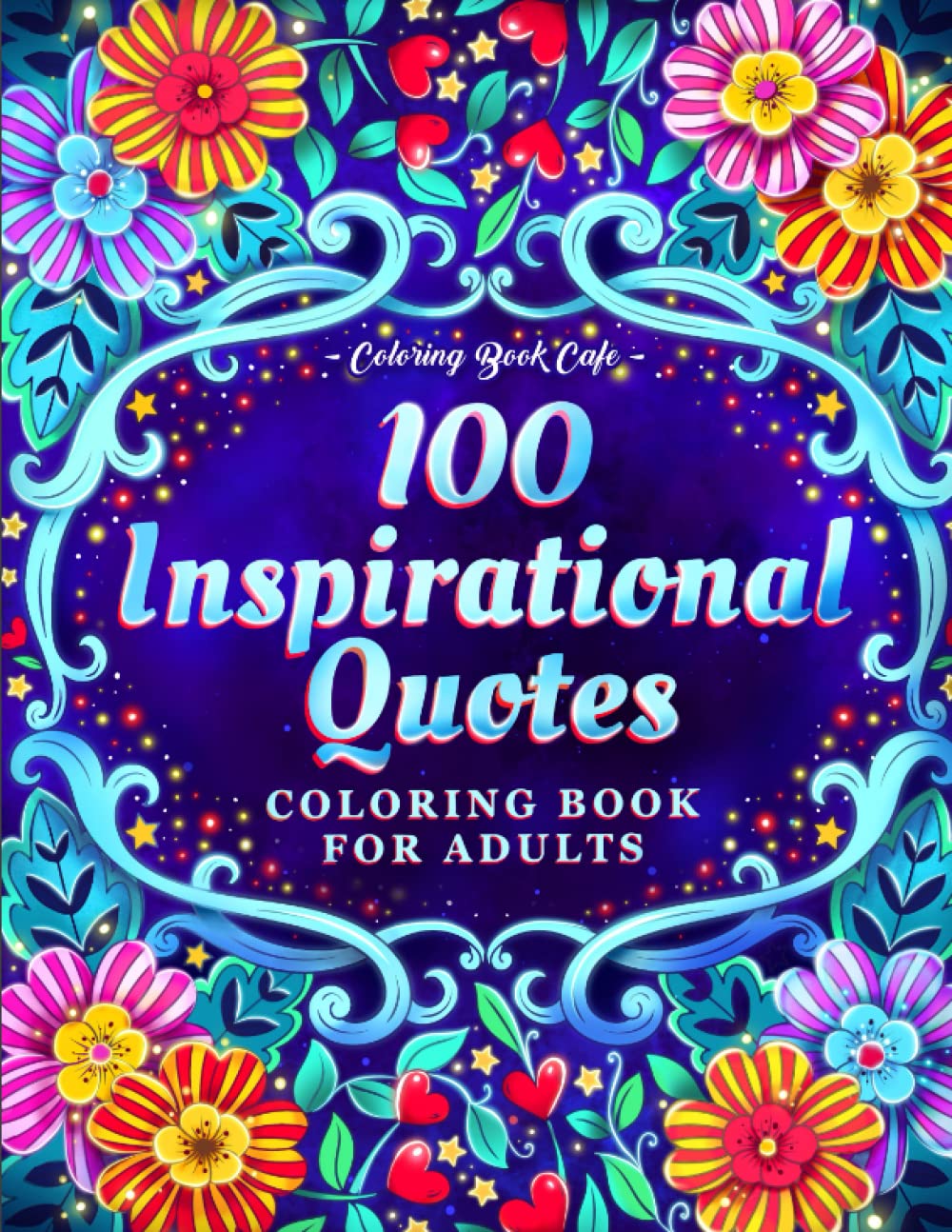 100 Inspirational Quotes Coloring Book for Adults: 100 Motivational Quotes, Positive Affirmations and Inspirational Phrases for Stress Relief and Relaxation WoodArtSupply