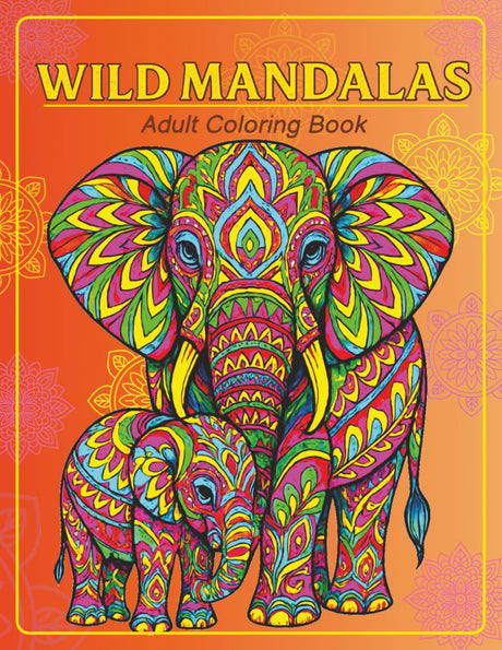 Wild Mandalas: Adult and kids Coloring Book, Stress Relieving Mandala Animal Designs WoodArtSupply