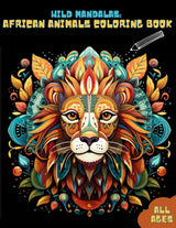 Wild Mandalas: African Animals Coloring Book (Explore Creativity with Versatile Coloring Books for All Ages!) WoodArtSupply