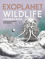 Exoplanet Wildlife Coloring Book: Weird Creatures, Alien Animals and Fantasy Fauna, for Kids and Adults Majosta