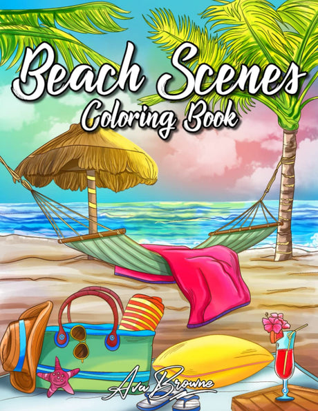 Beach Scenes Coloring Book: An Adult Coloring Book Featuring Relaxing Summer Scenes and Serene Beach Landscapes WoodArtSupply