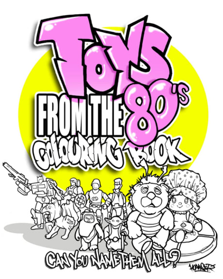 Toys From The 80's Colouring Book: Can You Name Them All ? Vintage Retro Nostalgia Coloring Fun WoodArtSupply
