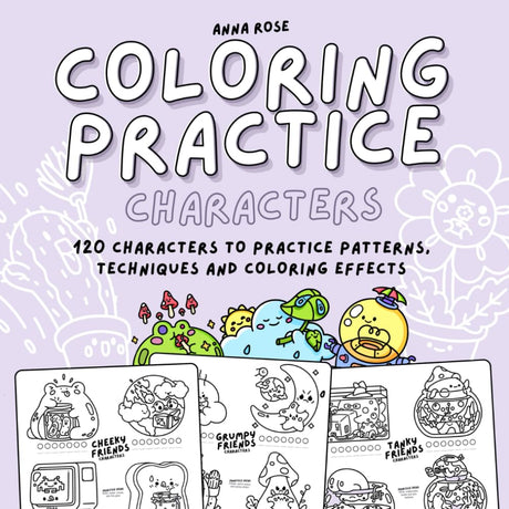 Coloring Practice (Characters): Practice Coloring Book with 120 Cute Kawaii Characters to Practice Patterns, Techniques and Effects Majosta