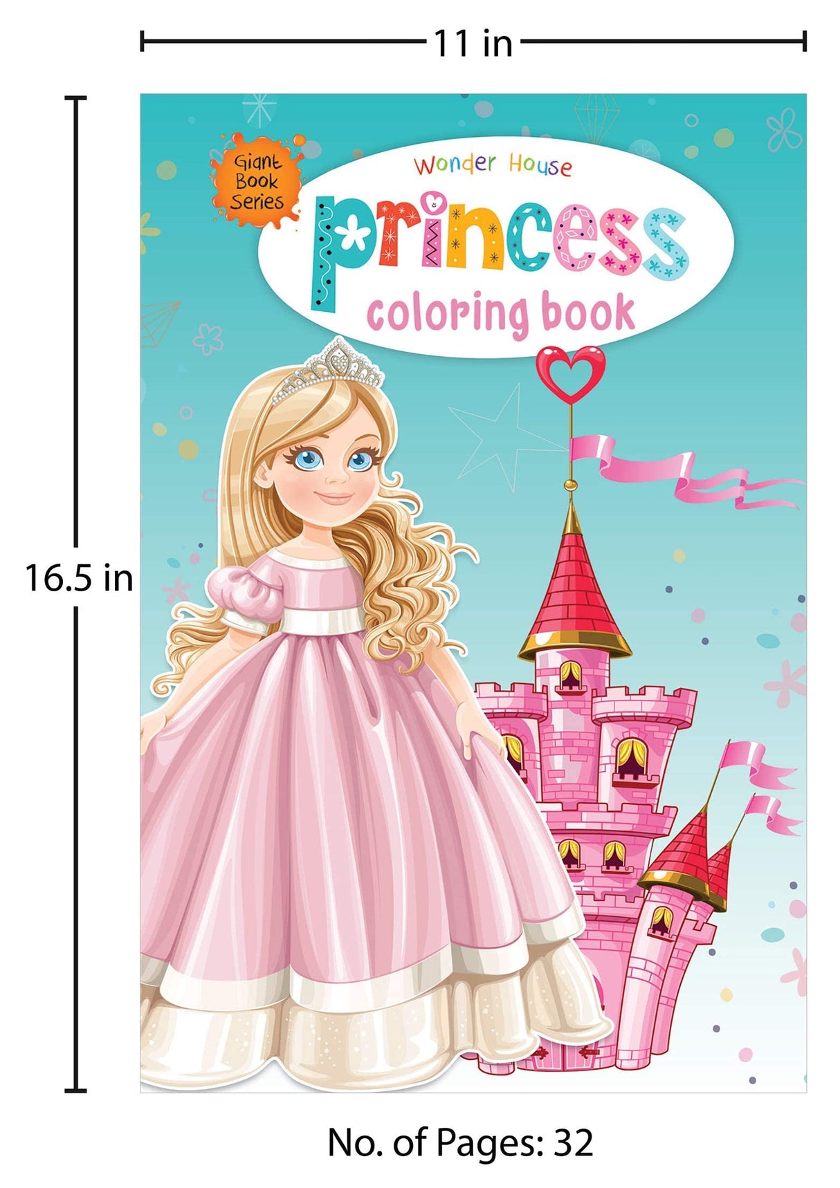 Princess Colouring Book (Giant Book Series) : Jumbo Sized Colouring Books [Paperback] Wonder House Books Editorial Wonder House