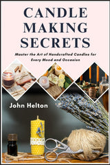 CANDLE MAKING SECRETS WoodArtSupply