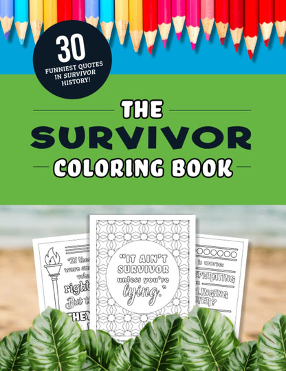 The Survivor Coloring Book: The 30 Funniest Quotes from the TV Show!