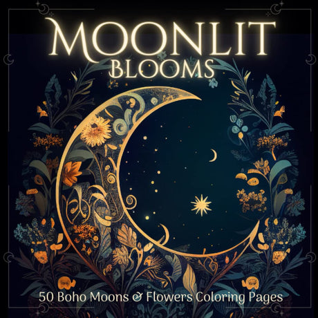 Moonlit Blooms: Boho Inspired Moons & Flowers Coloring Book for Adults Majosta