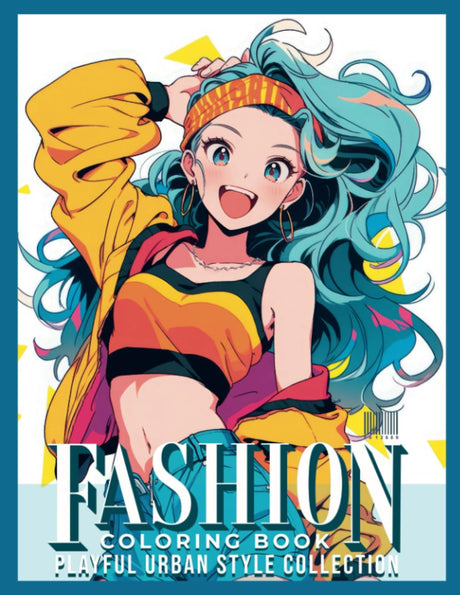 Anime Fashion Coloring Book: Playful Urban Style Collection - Perfect Gift for Tween and Adults, Fashion, and Manga Lovers: Express Your Style and ... Accessories, and Fashion Forward Cuties WoodArtSupply