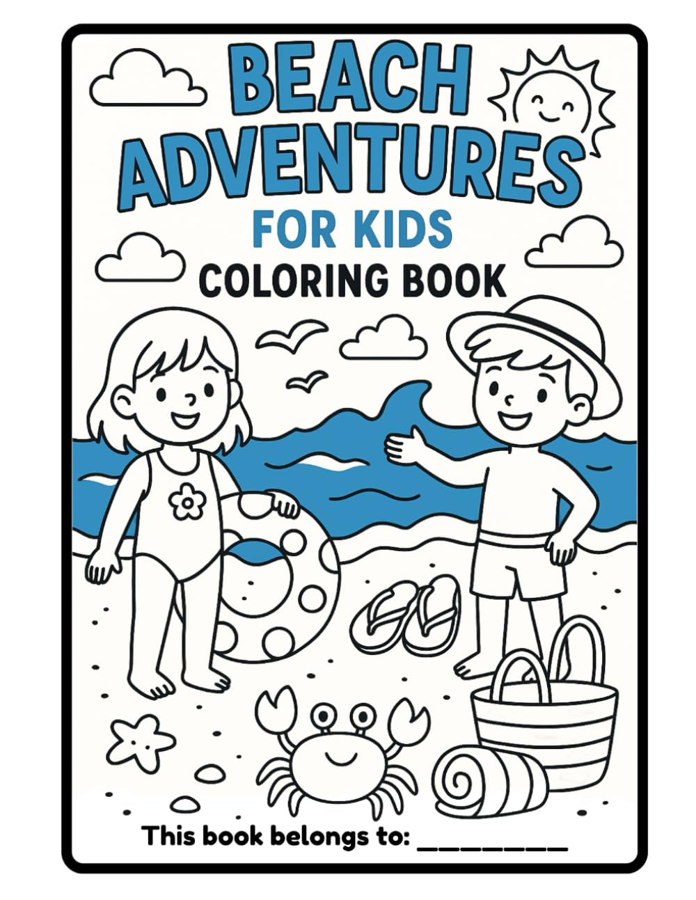 Beach Adventures: for kids coloring book WoodArtSupply