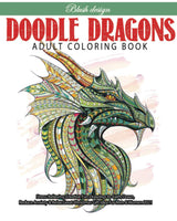 Doodle Dragons: Adult Coloring Book (Stress Relieving Creative Fun Drawings to Calm Down, Reduce Anxiety & Relax.) WoodArtSupply