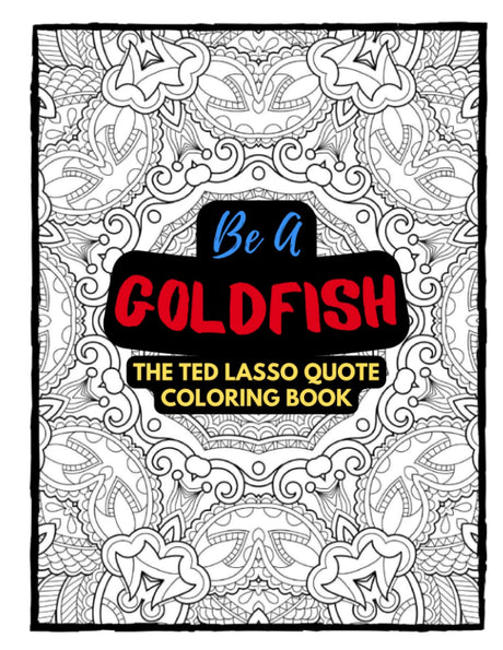 Ted Lasso Coloring Book: Ted Lasso TV Show Quotes Coloring Book (Tv Show Colouring Books) WoodArtSupply