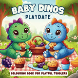 Baby Dinos Playdate - Colouring book for playful toddlers: Ideal for birthdays, holidays, or just because! WoodArtSupply