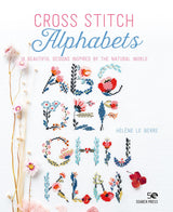 Cross Stitch Alphabets: 14 beautiful designs inspired by the natural world Search Press