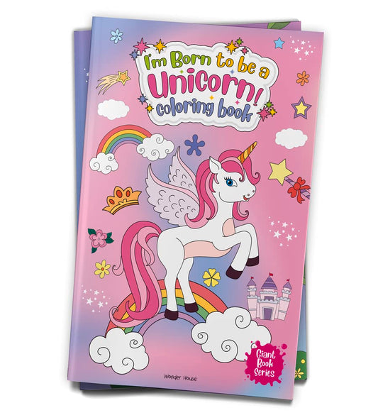 I Am Born To Be A Unicorn Coloring book: Jumbo Sized Colouring Book For Children (Giant book Series)