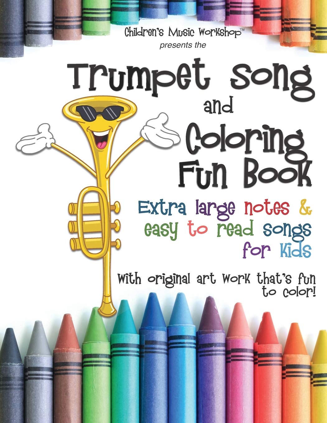 Trumpet Song and Coloring Book: Extra large notes and easy to read songs for kids (Game, Coloring and Song Book Series) Majosta