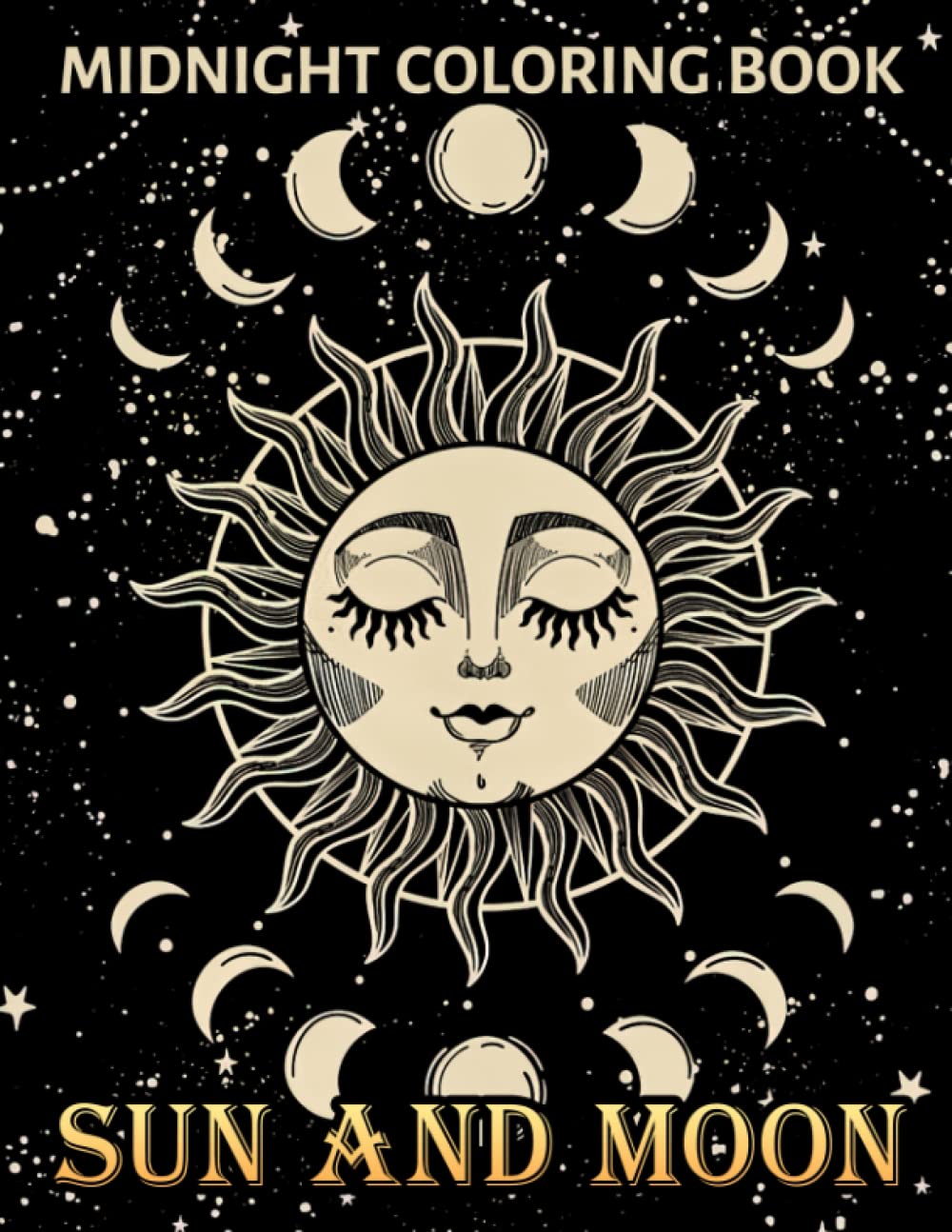 Midnight Sun And Moon Coloring Book: Cute Coloring Pages Featuring Lovely Stars & Celestial Design For Adults, Teens, Boys And Girls To Relieve Stress And Get Fun Majosta