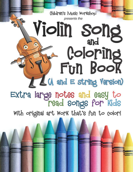 Violin Song and Coloring Fun Book (A and E String Version): Extra large notes and easy to read songs for kids with original art work that's fun to color! (Game, Coloring and Song Book Series) Majosta