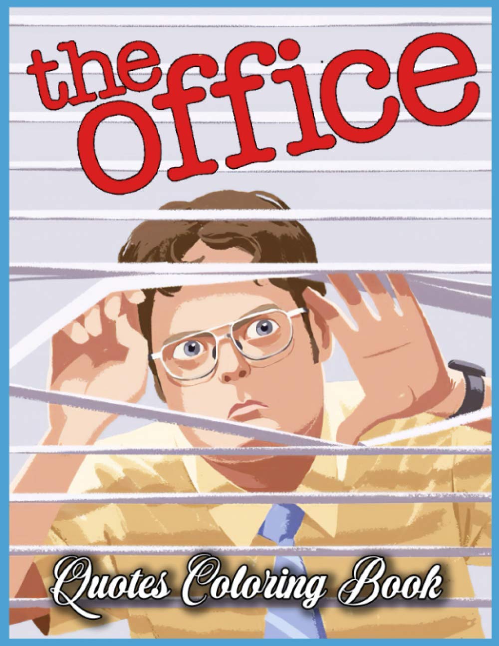 The Office Quotes Coloring Book: Add a New Way To Spend a Relaxing Time With Family And Friends And Improve Your Coloring Skills. WoodArtSupply