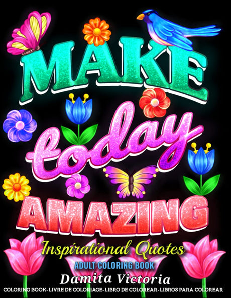 Adult Coloring Book Inspirational Quotes | Make Today Amazing: Simple Large Print Coloring Pages with 50 Motivational and Inspirational Sayings | Perfect Relaxation Gifts for Women and Girls WoodArtSupply