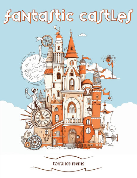 Fantastic Castles and Extraordinary Dwellings - A Coloring Book for Adults: 50 Simple and Fantastical Architecture Coloring Pages to Help Calm and Relax Your Mind (Relaxing Coloring Books for Adults) Majosta