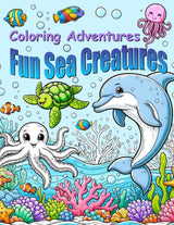 Coloring Adventures: Fun Sea Creatures: Coloring book with 50 pages of fun and creative underwater sea life WoodArtSupply