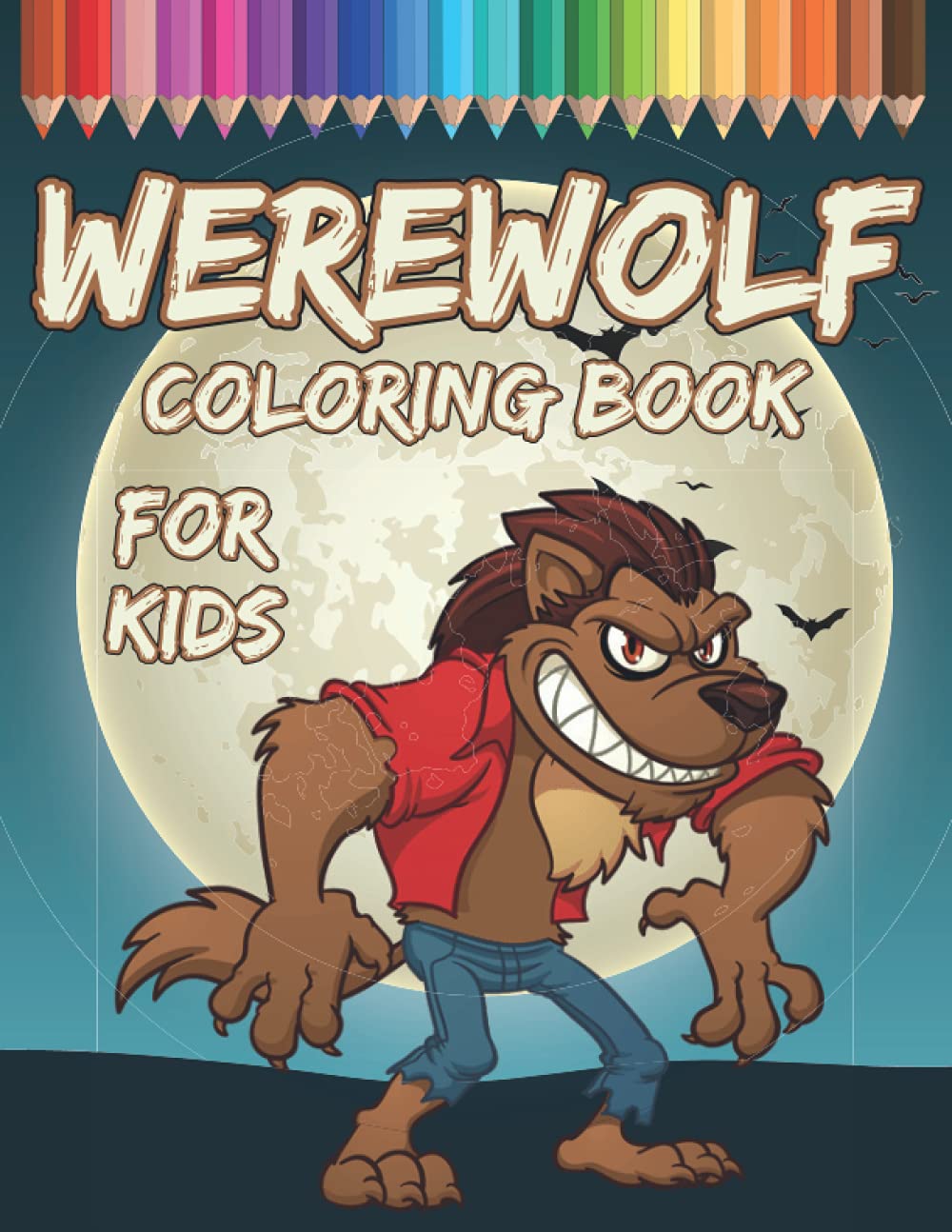 Werewolf Coloring Book For Kids: Fun Halloween Activity Book For Boys And Girls With Illustrations of Werewolves Majosta