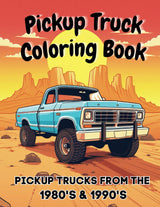 Pickup Truck Coloring Book: Pickup Trucks From the 1980's and 1990's (Pickup Truck Coloring Books) WoodArtSupply