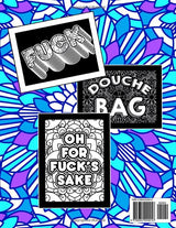 Shove It Up Your F*cking A**: Adult Coloring Book WoodArtSupply