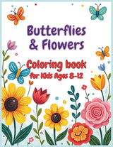 Butterflies & Flowers Coloring Book for Kids: 50 Cute Coloring Pages for Kids Ages 8-12 with Butterflies, Beautiful Flowers and Positive, Inspirational Affirmations Majosta