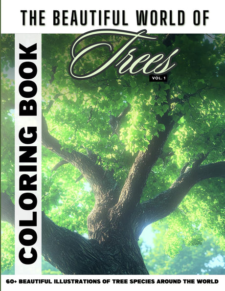 The Beautiful World of Trees Coloring Book Vol. 1: 60+ Beautiful Illustrations of Tree Species Around the World (The Beautiful World of Trees Coloring Books) WoodArtSupply