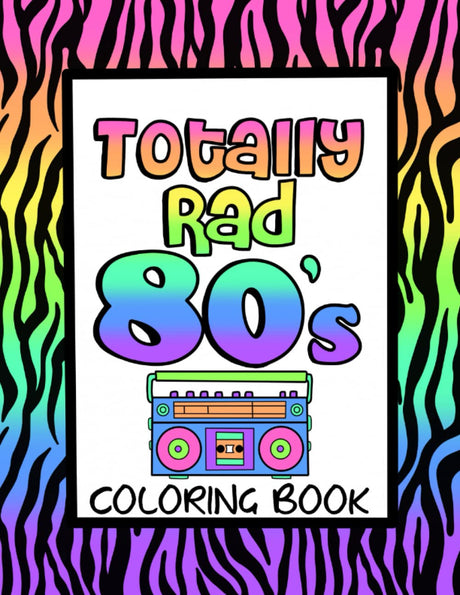 Totally Rad 80s Coloring Book WoodArtSupply