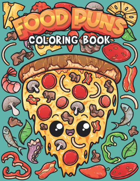 Food Puns Coloring Book: A Coloring Book Featuring Illustrations of Hilarious Food Characters With Clever Wordplay Humor WoodArtSupply