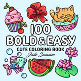 100 Bold Coloring Book: Simple, Easy, and Large Print Designs for Adults and Kids with Animals, Flowers, Food, and More! (Bold and Easy Coloring Books) Jade Summer