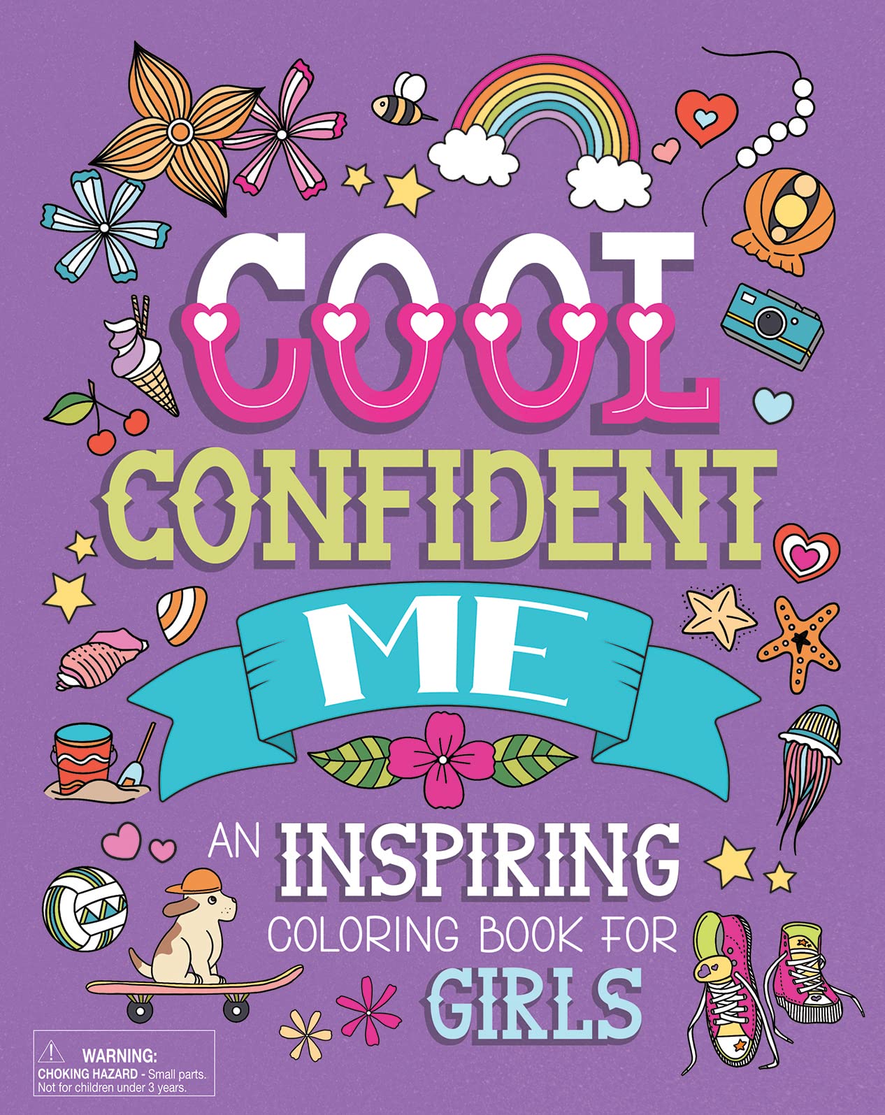 Cool Confident Me: An Inspiring Coloring Book for Girls Ages 8 to 13 with Positive, Motivational, and Confidence Building Quotes to Color - Includes 50+ Stickers