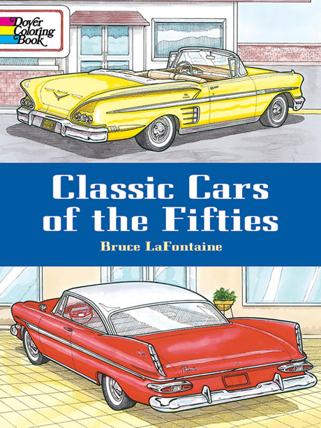 Classic Cars of the Fifties Coloring Book (Dover Planes Trains Automobiles Coloring) Dover Publications