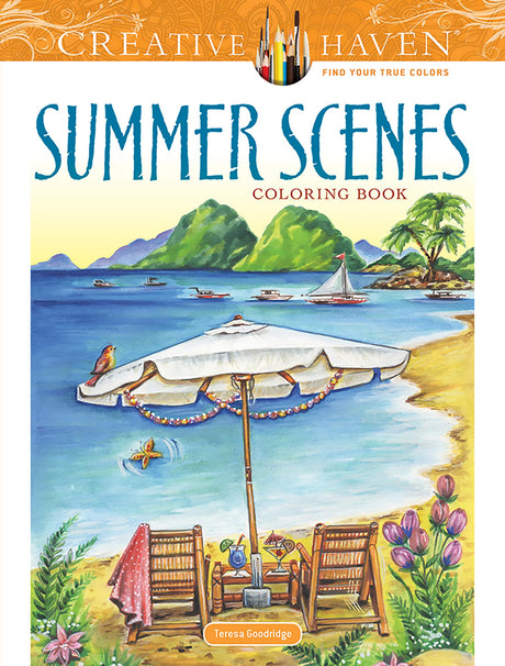 Creative Haven Summer Scenes Coloring Book (Adult Coloring Books: Seasons) Dover Publications