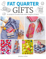 Fat Quarter: Gifts: 25 Projects to Make from Short Lengths of Fabric Guild of Master Craftsman Publications Ltd.