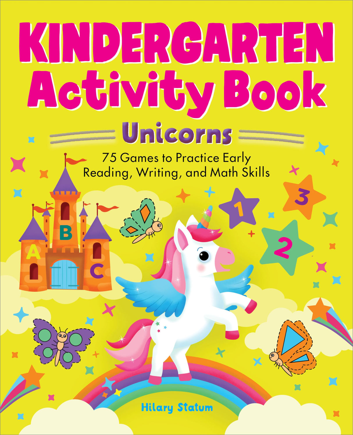 Kindergarten Activity Book Unicorns: 75 Games to Practice Early Reading, Writing, and Math Skills (School Skills Activity Books) WoodArtSupply