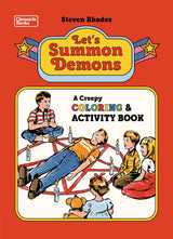 Let's Summon Demons: A Creepy Coloring and Activity Book Chronicle Books