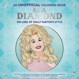 Be a Diamond: Decades of Dolly Parton's Style (An Unofficial Coloring Book) (Dover Adult Coloring Books) WoodArtSupply