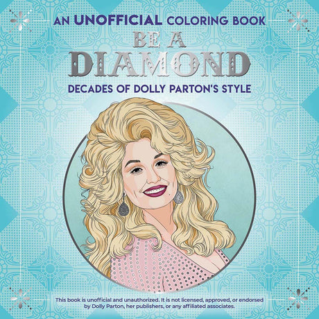 Be a Diamond: Decades of Dolly Parton's Style (An Unofficial Coloring Book) (Dover Adult Coloring Books) WoodArtSupply
